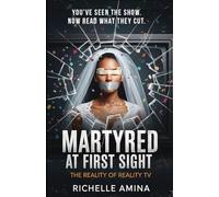 Martyred at First Sight: The Reality of Reality TV