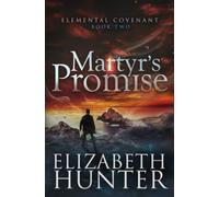 Martyr's Promise: A Paranormal Mystery Novel: 2 (Elemental Covenant)