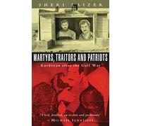 Martyrs, Traitors and Patriots: Kurdistan after the Gulf War