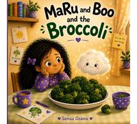 MaRu and Boo and the Broccoli: A Story About Being Yourself and Trying New Things