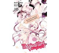 Magical Girl Raising Project, Vol. 10 (light novel): (MAGICAL GIRL RAISING PROJECT LIGHT NOVEL SC)