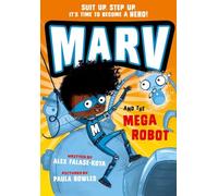 Marv and the Mega Robot: from the multi-award nominated Marv series