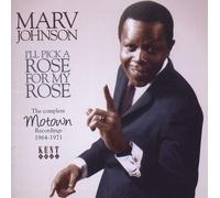 Marv Johnson - I'Ll Pick A Rose For My Rose - The Complete Motown Recordings 1964-1971
