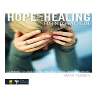 Marv Penner The Hope & Healing for Kids Who Cut: Learning to Understand and Marv Penner Multicolor