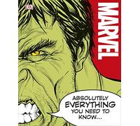 Marvel Absolutely Everything You Need to Know