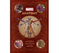 Marvel Anatomy: A Scientific Study of the Superhuman