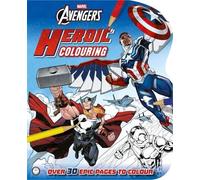 Marvel Avengers: Heroic Colouring: Join The Avengers in This Epic Colouring Collection