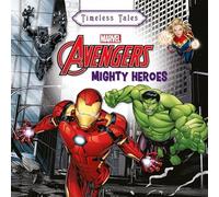 Marvel Avengers: Mighty Heroes (Timeless Tales)