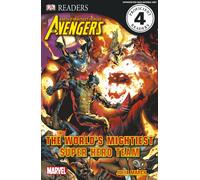 Marvel Avengers The World's Mightiest Super Hero Team (DK Readers Level 4)