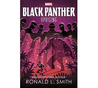 Marvel Black Panther: Uprising (The Young Prince Book 3)