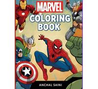 Marvel Coloring Book: Bring your favorite heroes to life with every colorful stroke!