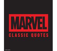 Marvel Comics Classic Quotes : Quotes Assemble! Insights from Earth’s Mightiest Heroes