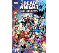 Marvel/DC: The Dead Of Knight & Other Stories