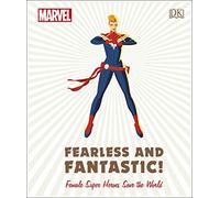 Marvel Fearless and Fantastic! Female Super Heroes Save the World