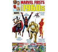 Marvel Firsts: The 1960s