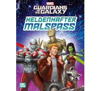 MARVEL: Guardians of the Galaxy: Heldenhafter Malspaß: Für Fans von Groot, Rocket, Star-Lord und ihren Freunden | Für Kinder ab 4 Jahren