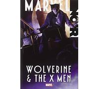 Marvel Noir: Wolverine & The X-men