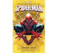 Spider-Man: Forever Young : A Novel of the Marvel Universe