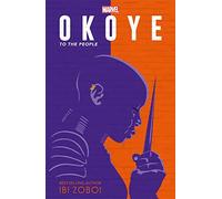 Marvel Okoye: To The People : A Black Panther Novel