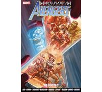 Marvel Platinum: The Definitive Avengers Rebooted