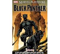 Marvel Platinum: The Definitive Black Panther Reloaded