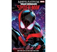 Marvel Platinum: The Definitive Miles Morales: Spider-Man