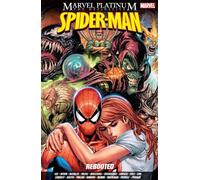 Marvel Platinum: The Definitive Spider-Man Rebooted