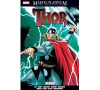 Marvel Platinum: The Definitive Thor Redux
