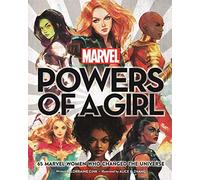 Marvel: Powers of a Girl : 65 Marvel Women Who Changed The Universe