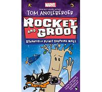 Marvel Rocket and Groot: Stranded on Planet Shopping Mall (Marvel Fiction)