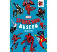 Marvel Spider-Man Museum: The Story of a Marvel Comic Book Icon