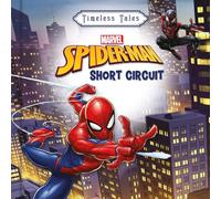 Marvel Spider-Man: Short Circuit (Timeless Tales)