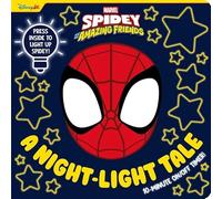 Marvel Spidey & His Amazing Friends: A Night-Light Tale