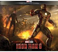 Marvel Studios' The Infinity Saga - Iron Man 3: The Art of the Movie: Iron Man 3: The Art of the Movie (Marvel Studios' The Infinity Saga)
