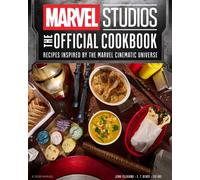 Marvel Studios: The Official Cookbook: Recipes Inspired by the Marvel Cinematic Universe: An Official Cookbook of the Marvel Cinematic Universe
