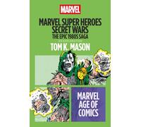 Marvel Super Heroes Secret Wars : The Epic 1980s Saga