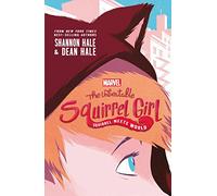 Marvel: The Unbeatable Squirrel Girl: Squirrel Meets World (Marvel Fiction)