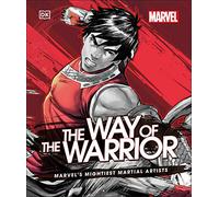 Marvel The Way of the Warrior: Marvel's Mightiest Martial Artists