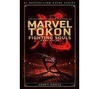 MARVEL TŌKON: FIGHTING SOULS GAME GUIDE: Advanced Tactics, Character Mastery, and Comeback Mechanics for Tournament-Ready Performance