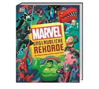 Marvel Unglaubliche Rekorde: Die stärksten Helden und ihre coolsten Kräfte. Verblüffende Fakten, schräges Wissen und faszinierende Fun Facts