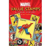 Marvel Value Stamps: A Visual History: A Visual History
