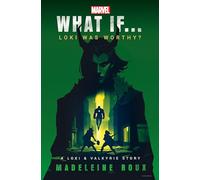 Marvel: What If...Loki Was Worthy? (a Loki & Valkyrie Story)