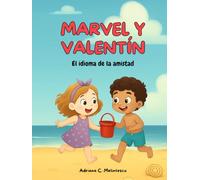 Marvel y Valentín: El idioma de la amistad