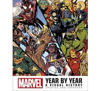 Marvel Year by Year Updated and Expanded: A Visual History