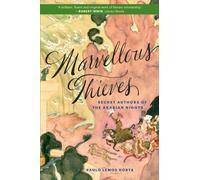 Marvellous Thieves: Secret Authors of the Arabian Nights