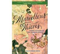 Marvellous Thieves: Secret Authors of the Arabian Nights