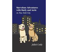 Marvelous Adventures with Marly and Aerie in New York City