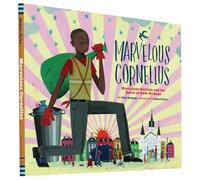 Marvelous Cornelius: Hurricane Katrina and the Spirit of New Orleans (A Latino Book of Concepts)