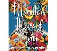 Marvelous Flowers of Spain Coloring Book for Kids and Adults: Activity book, offering an enchanting exploration of Spain's floral beauty amidst the ... Barcelona and Madrid. (Flowers of the World)