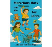 Marvelous Maxx and the Toy Store: Children learn practical new words, vocabulary, medicine, & first-aid